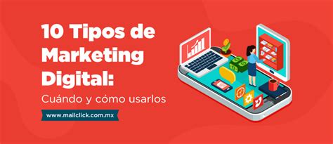 10 Tipos De Marketing Digital Cuándo Y Cómo Usarlos