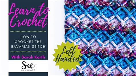 Unveiling The Bavarian Stitch A Masterclass For Left Handed Crocheters