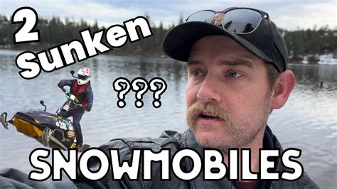 2 Sunken Snowmobiles In The Lake Part 1 Youtube