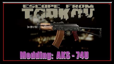 Escape From Tarkov Modding Aks U Youtube