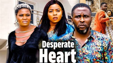 Desperate Heart New Season New Trending Movie Chizzy Alichi Onny