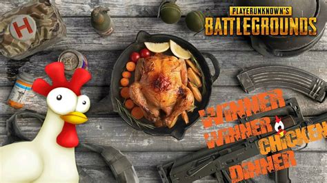 Winner Winner Chicken Dinner Playerunknown S Battlegrounds