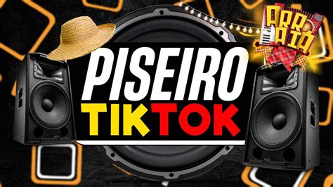 Piseiro Do Tik Tok Piseiro Atualizado Sele O Piseiro S O