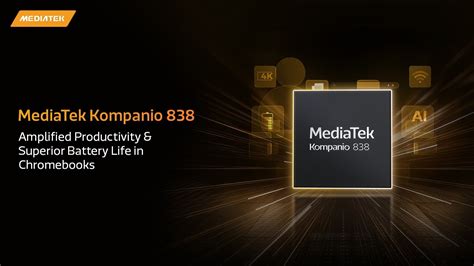 MediaTek Kompanio 838 Amplified Productivity Superior Battery Life