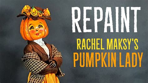 Rachel Maksys Pumpkin Lady Halloween Special Doll Ooak Youtube