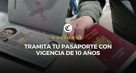 ¿cómo Obtener El Nuevo Pasaporte Con Vigencia De 10 Años Agosto Citas Migraciones Nnav