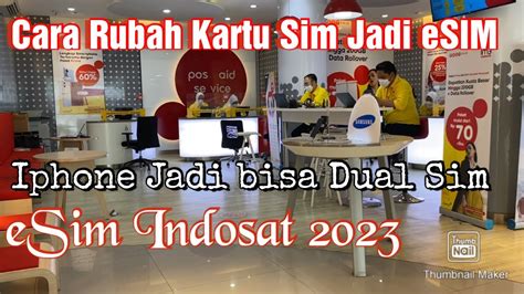 Cara Rubah Kartu Sim Jadi Esim Indosat Cara Iphone Jadi Dual Sim