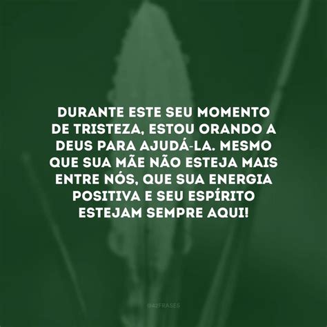 Frases Para Amiga Que Perdeu A M E Que Trar O Conforto Ao