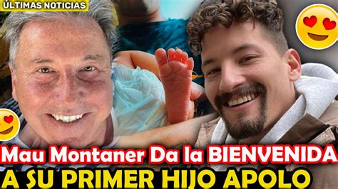 Ya Naci Apolo El Hijo De Mau Montaner Y Sara Escobar Bienvenido