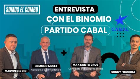 Entrevista Binomio Presidencial Partido Cabal YouTube