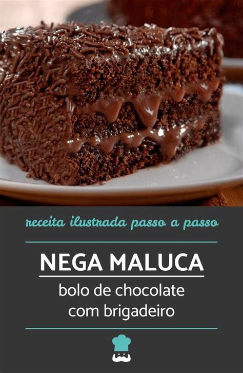 Receita De Nega Maluca Passo A Passo Comece Preparando O Bolo Nega