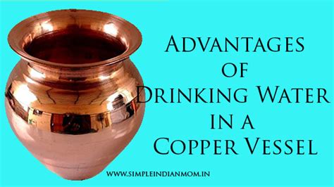 Advantages Of Drinking Water In A Copper Vessel Simple Indian Mom