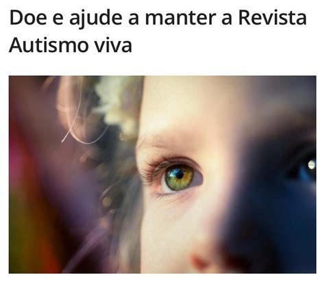 Doe E Ajude A Manter A Revista Autismo Viva