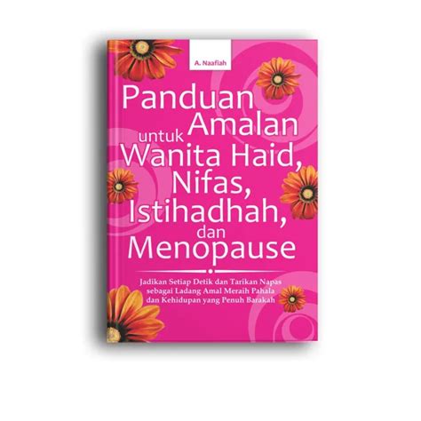 Buku Panduan Amalan Untuk Wanita Haid Nifas Istihadhah Dan Monopause