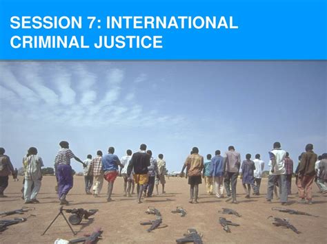 Ppt Session 7 International Criminal Justice Powerpoint Presentation Id6846250