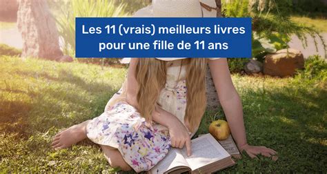 Les Vrais Meilleurs Livres Pour Une Fille De Ans