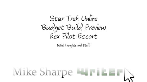 Star Trek Online Budget Build Preview Alliance Rex Pilot Escort