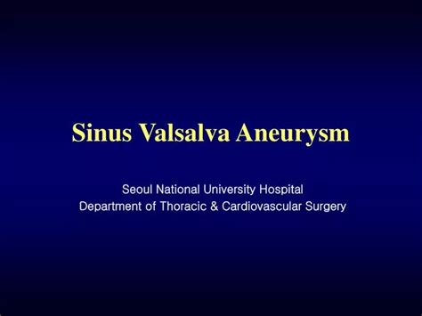 Ppt Sinus Valsalva Aneurysm Powerpoint Presentation Free Download