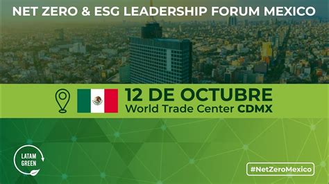 Resumen Latam Green Net Zero Esg Leadership Forum Mexico Youtube