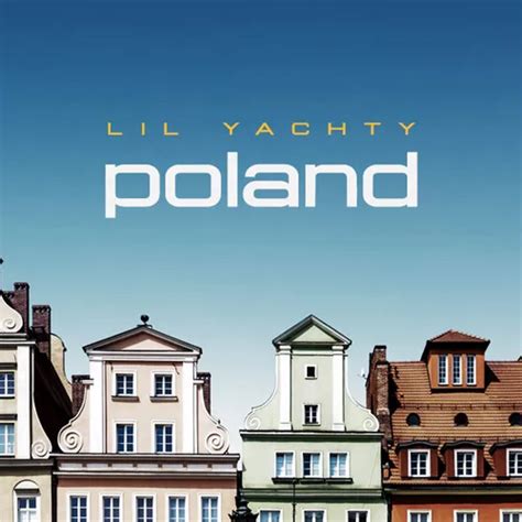 Poland by Lil Yachty on Vuulm