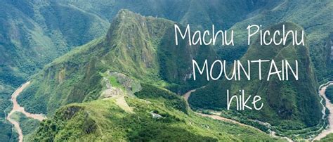 Machu Picchu Mountain hike