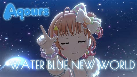 Mv Water Blue New World Aqours Youtube