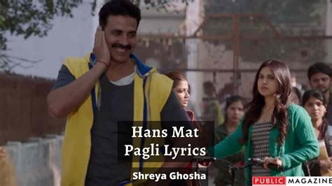 Hans Mat Pagli Lyrics In Hindi English Shreya Ghosha