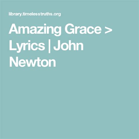 Amazing Grace Lyrics John Newton Amazing Grace Lyrics Amazing