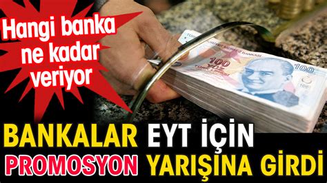 Bankalar Eyt Liler I In Promosyon Yar Na Girdi