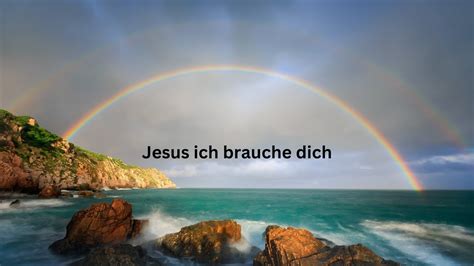 Jesus Ich Brauche Dich YouTube