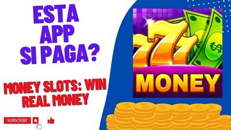 Money Slots Win Real Money Paga App Para Ganar Dinero Paypal Money