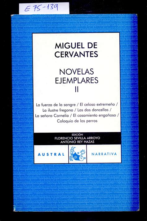 NOVELAS EJEMPLARES II LA FUERZA DE LA SANGRE EL CELOSO EXTREMEÑO