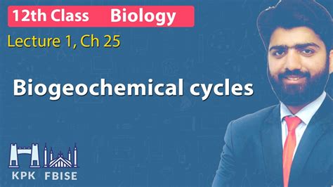 12th Class Kpk Board Biology Live Lecture 1 Chapter No 25 Biogeochemical Cycles Youtube