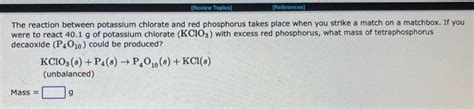 Solved The Reaction Between Potassium Chlorate And Red Chegg