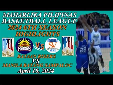 MPBL Bataan Risers VS Manila Batang Sampaloc Full Game Highlights