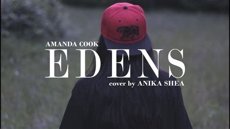 EDENS Amanda Cook Cover By Anika Shea YouTube