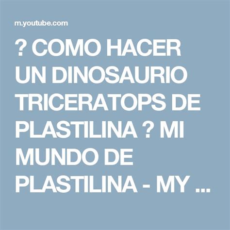 Como Hacer Un Dinosaurio Triceratops De Plastilina Mi Mundo De Plastilina My Clay World