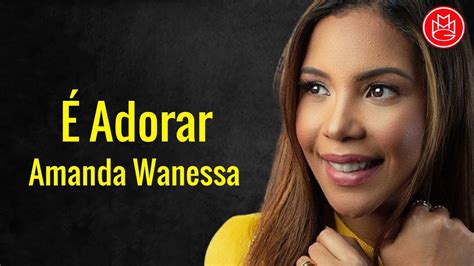 Adorar Amanda Wanessa Voz E Piano Cover Youtube