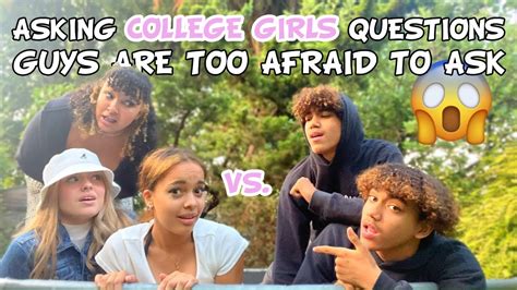 Asking College Girls Questions Guys Are Too Afraid To Ask Youtube