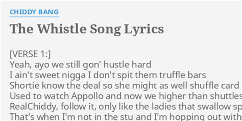 "THE WHISTLE SONG" LYRICS by CHIDDY BANG: Yeah, ayo we still...