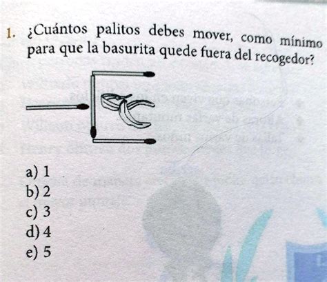 SOLVED 1 Cuántos palitos debes mover como mínimo para que la