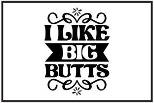 Bathroom Svg Design I Like Big Butts Graphic By Jennifer Art Creative