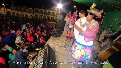 Maximo Quispe En Chuschi Ayacucho En Vivo Youtube