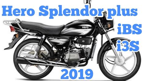 2019 Hero Splendor Plus I3s Ibs Most Detailed Review Features And Price