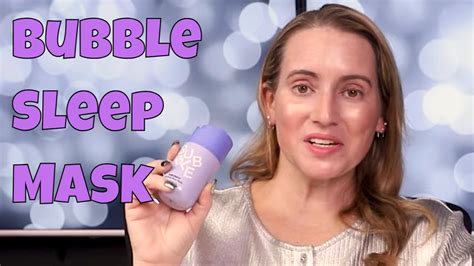 Bubble Skincare Over Night Hydrating Sleep Mask Review How To Use