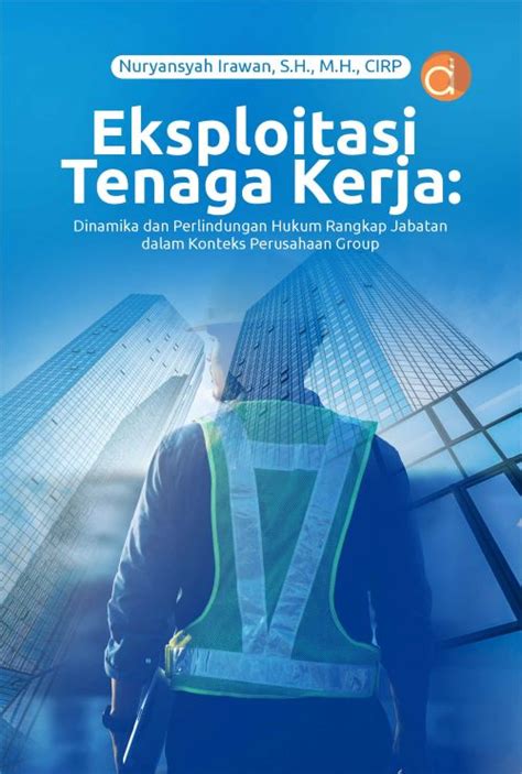 E-Book Eksploitasi Tenaga Kerja: Dinamika dan Perlindungan