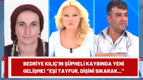 Cinayete kurban gittiği düşünülen Bedriye Kılıç ın şüpheli kaybında