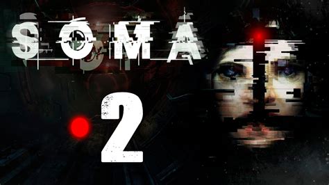 SOMA Let S Play En Directo 2 YouTube