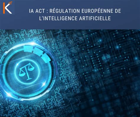 Khazad Ia Act R Gulation Europ Enne De L Intelligence Artificielle