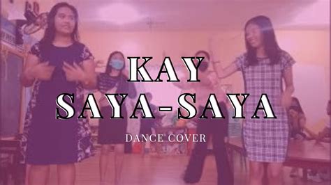 Kay Saya Saya Faithmusic Manila Dance Step Sbcc Youth Dancers Saved By Christ Church Youtube